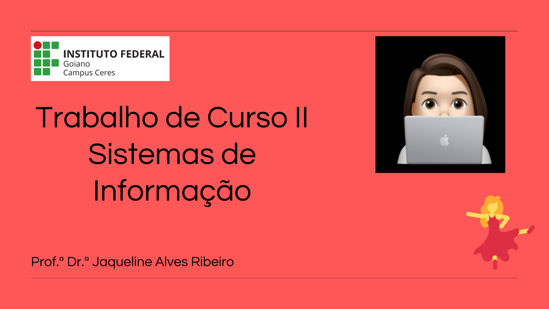 Bacharelado em Sistemas de Informação - Ceres - 20211.03SDI20N.7N - 2021/1 ( 7º período ) - 160433 - Trabalho de Conclusão II