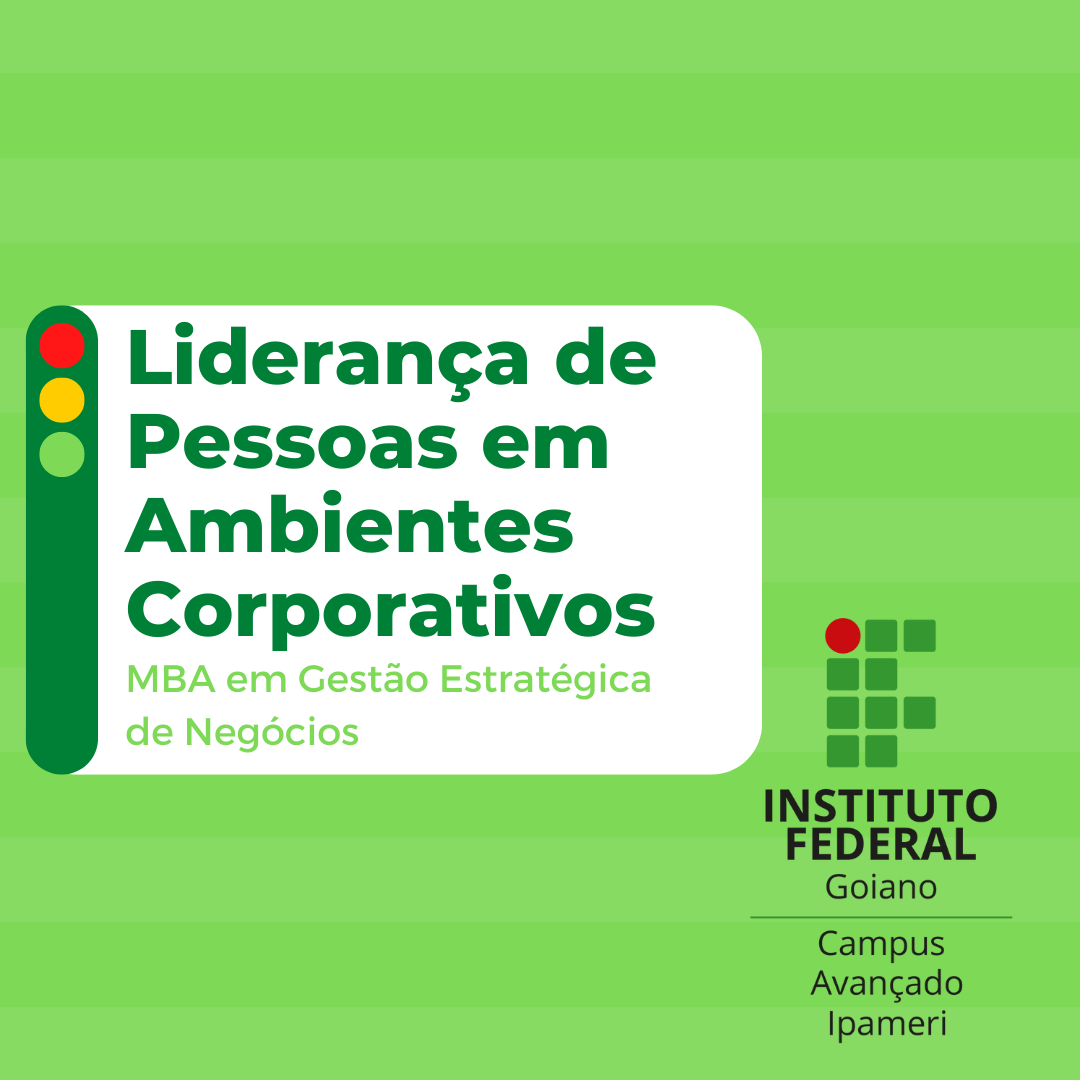 002336 - Liderança de Pessoas em ambiente Corporativo - 2022/2:MBA em Gestão Estratégica de Negócios, Especialização, 1º Período, Turno Diurno (2022)