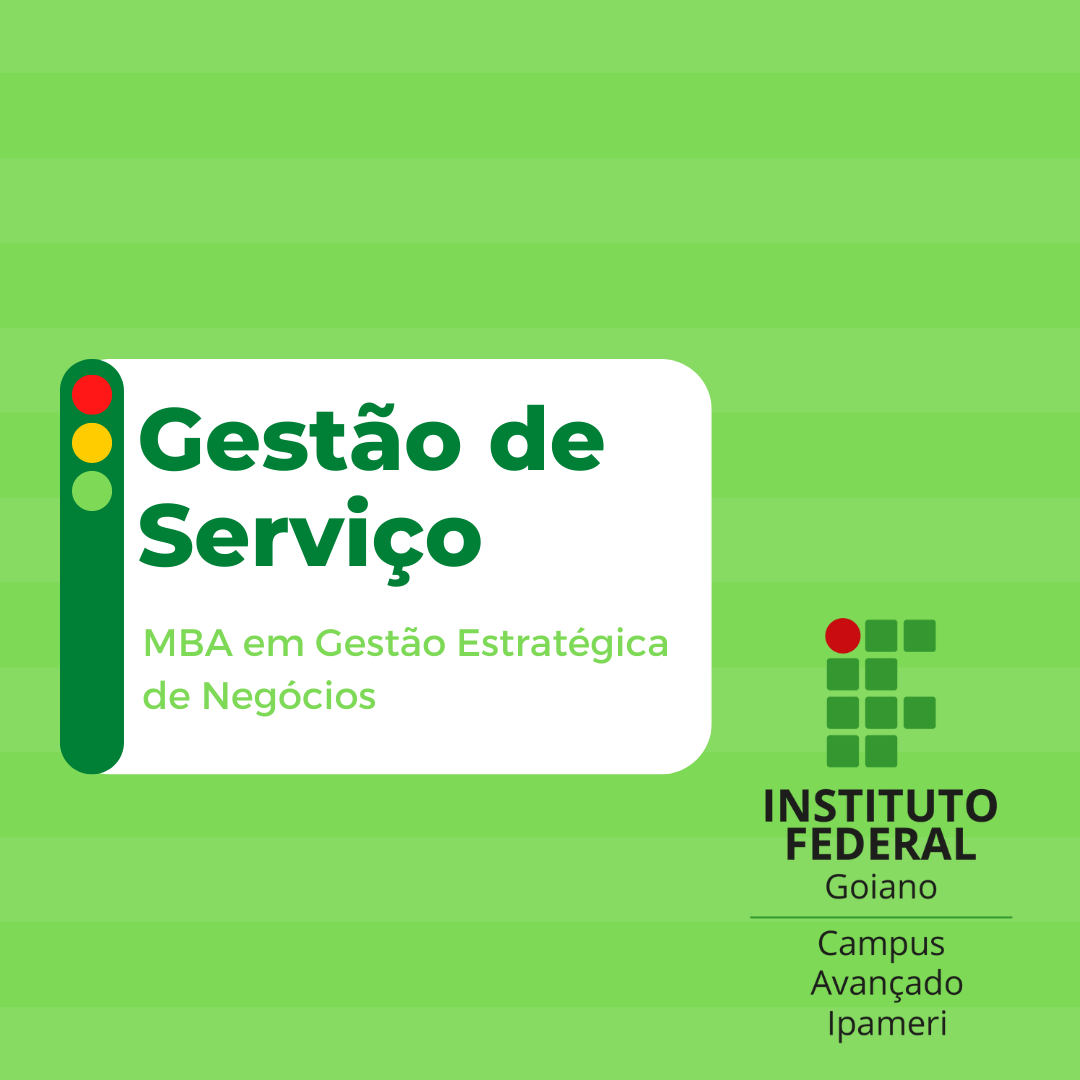 002339 - Gestão de Serviço - 2022/2:MBA em Gestão Estratégica de Negócios, Especialização, 1º Período, Turno Diurno (2022)