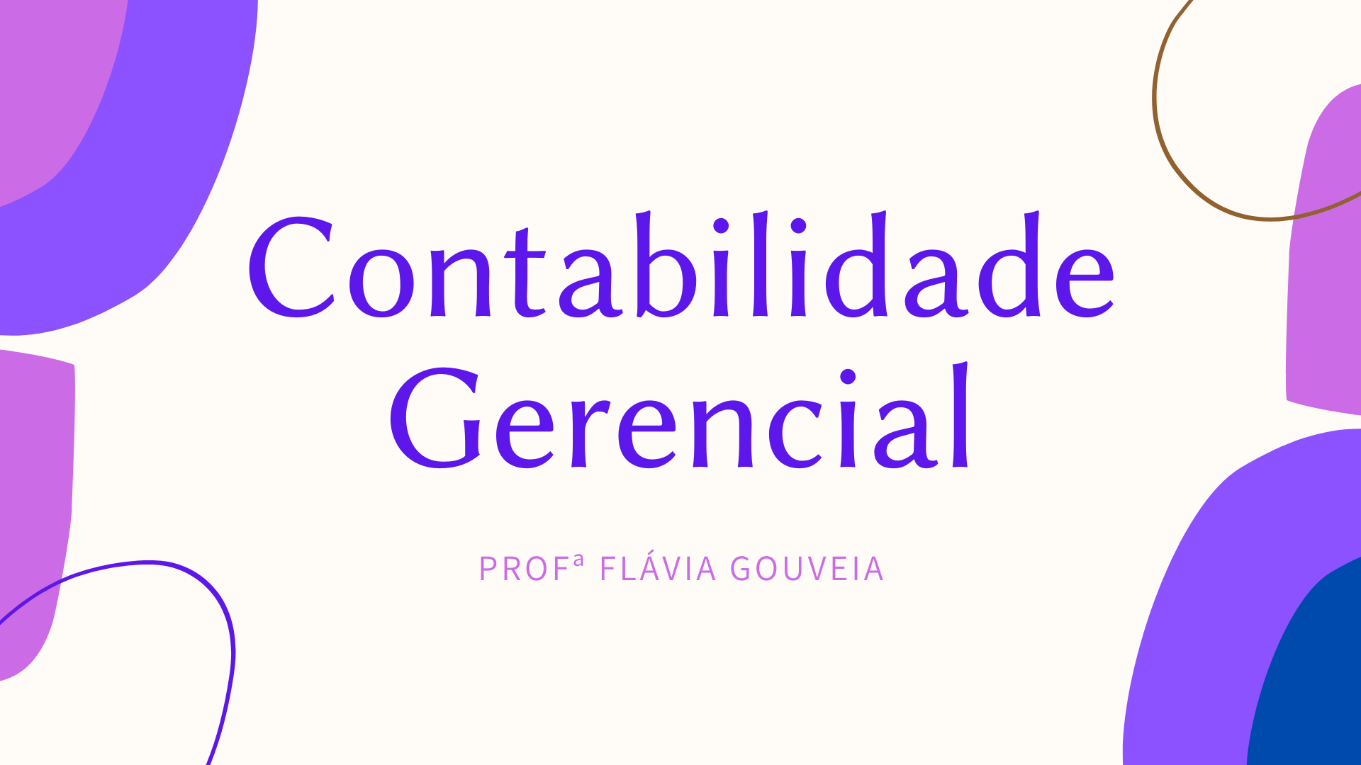 002005 - Contabilidade Gerencial - 2022/1:Bacharelado em Administração, Bacharelado, 7º Período, Turno Noturno (2022)