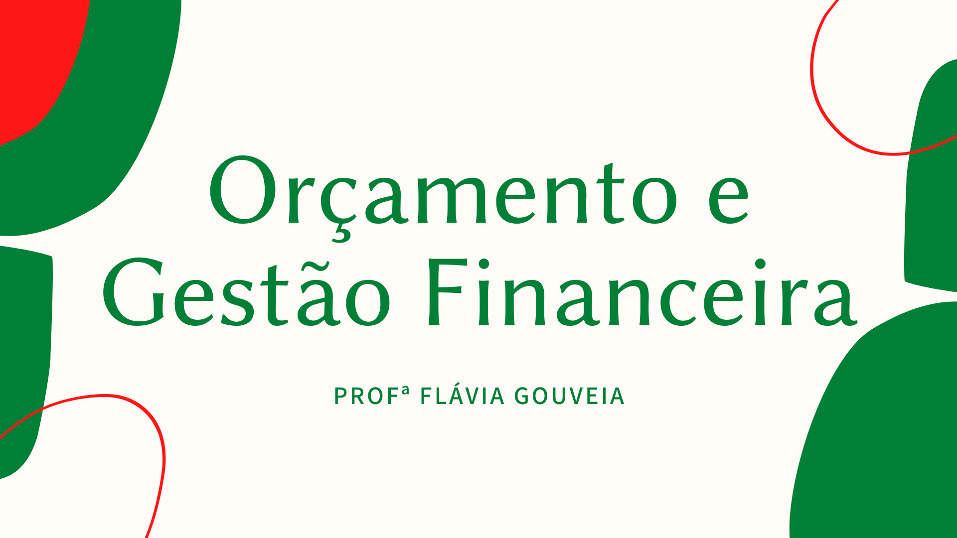 000554 - Orçamento e Gestão Financeira - 2021/2:MBA em Gestão Estratégica de Negócios, Especialização, 1º Período, Turno Integral (2021)