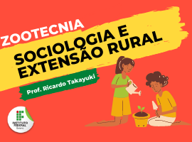 Bacharelado em Zootecnia - Integral - Ceres - 20211.03ZOO20I.9S - 2021/1 ( 9º período ) - 159891 - Sociologia e Extensão Rural - Bacharelado em Zootecnia - Ceres