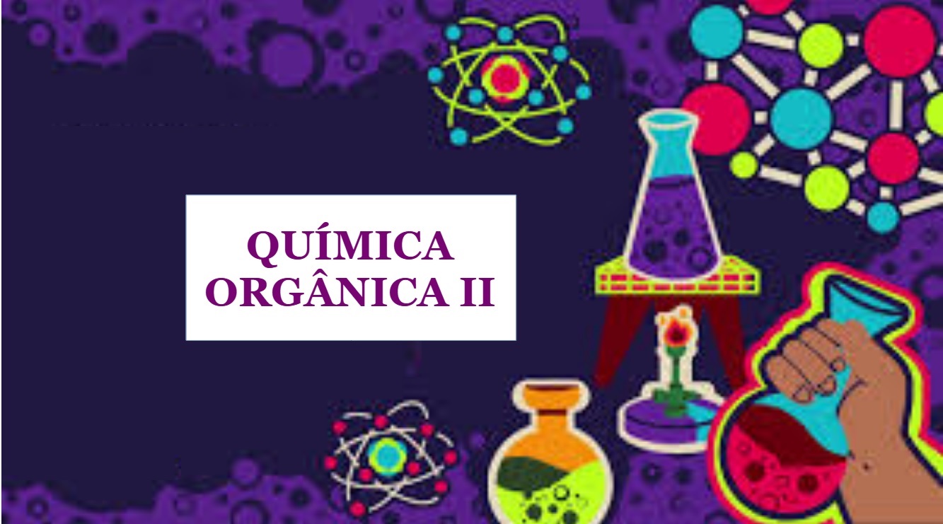 003979 - Química Orgânica II - 2023/1:Licenciatura em Química, Licenciatura, 5º Período, Turno Noturno (2023)