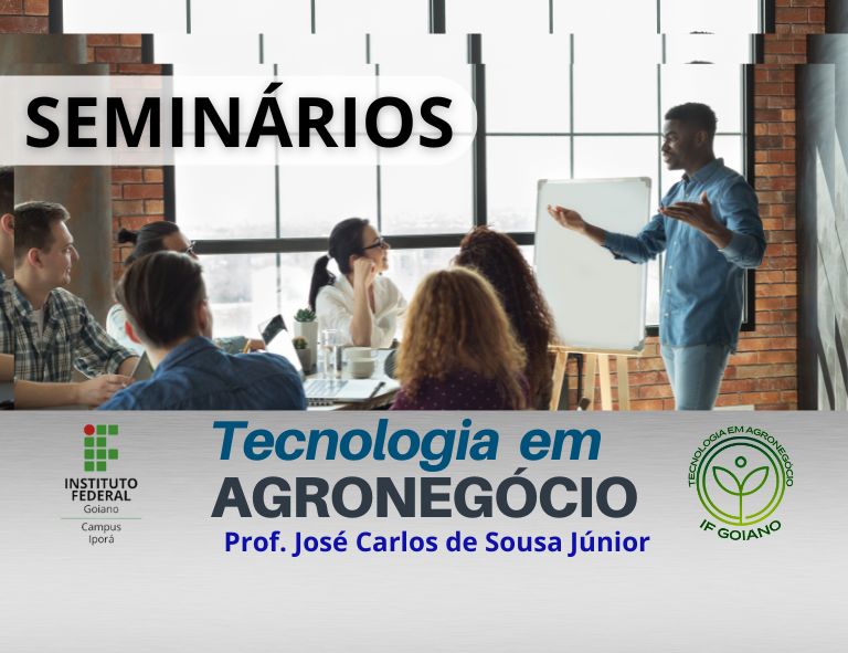 003365 - Seminários sobre Agronegócio - 2023/1:Tecnologia em Agronegócio, Tecnologia, 7º Período, Turno Noturno (2023)