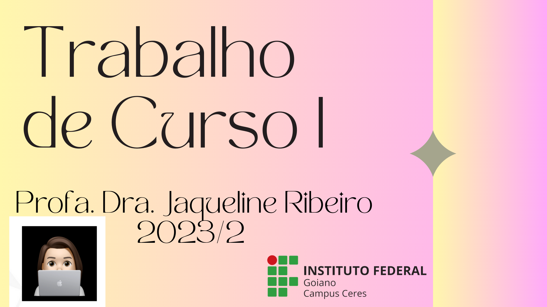 008851 - Trabalho de Conclusão I - 2023/2:Bacharelado em Sistemas de Informação, Bacharelado, 7º Período, Turno Noturno (2023)