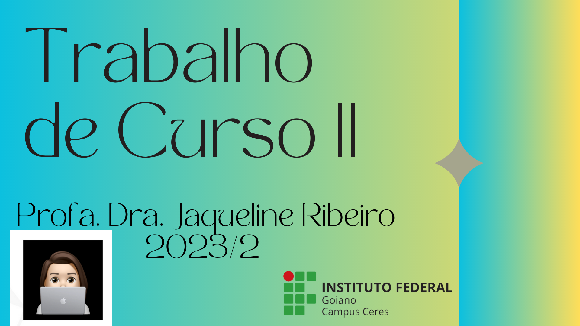 008016 - Trabalho de Conclusão II - 2023/2:Bacharelado em Sistemas de Informação, Bacharelado, 8º Período, Turno Noturno (2023)