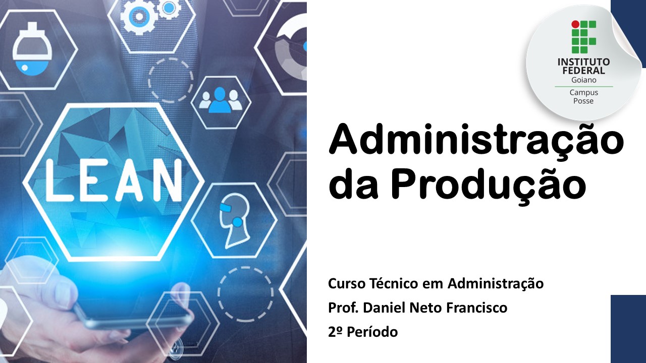 007983 - Administração da Produção - 2023/2:Técnico em Administração, Técnico Concomitante, 2º Período, Turno Noturno (2023)