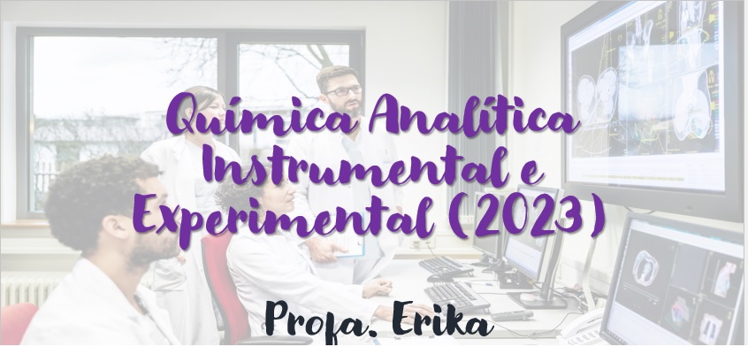 008342 - Química Analítica Instrumental e Experimental - 2023/2:Licenciatura em Química, Licenciatura, 8º Período, Turno Noturno (2023)