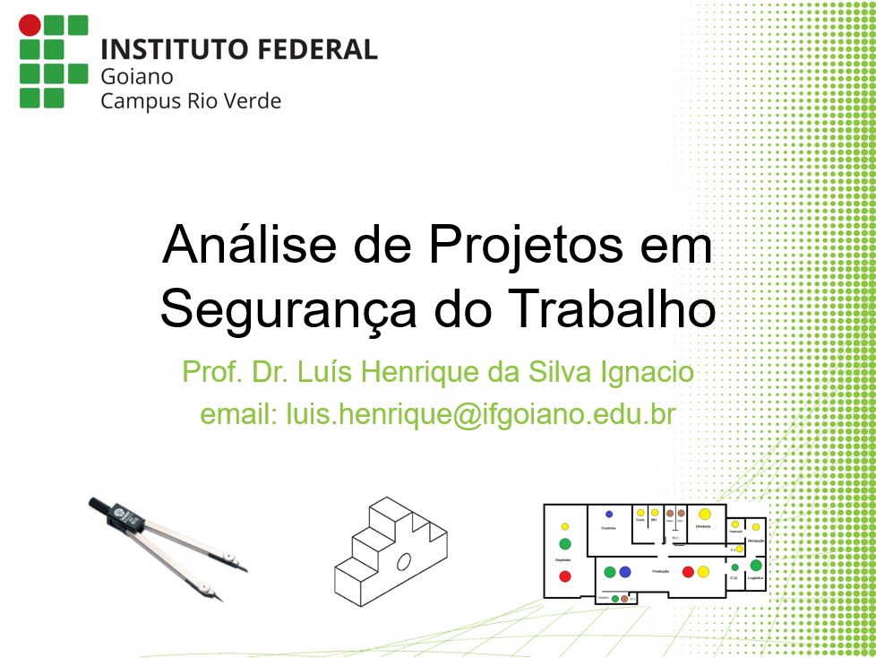 Técnico em Segurança do Trabalho - Rio Verde - 20232.02SGT11N.2N - 2023/2 ( 2º período ) - 201060 - Análise de Projetos em Segurança do Trabalho