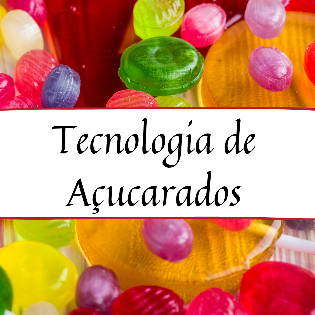 Bacharelado em Ciência e Tecnologia de Alimentos - Urutaí - 20211.01CTA20I.7V - 2021/1 ( 7º período ) - 160906 - Tecnologia de Açucarados