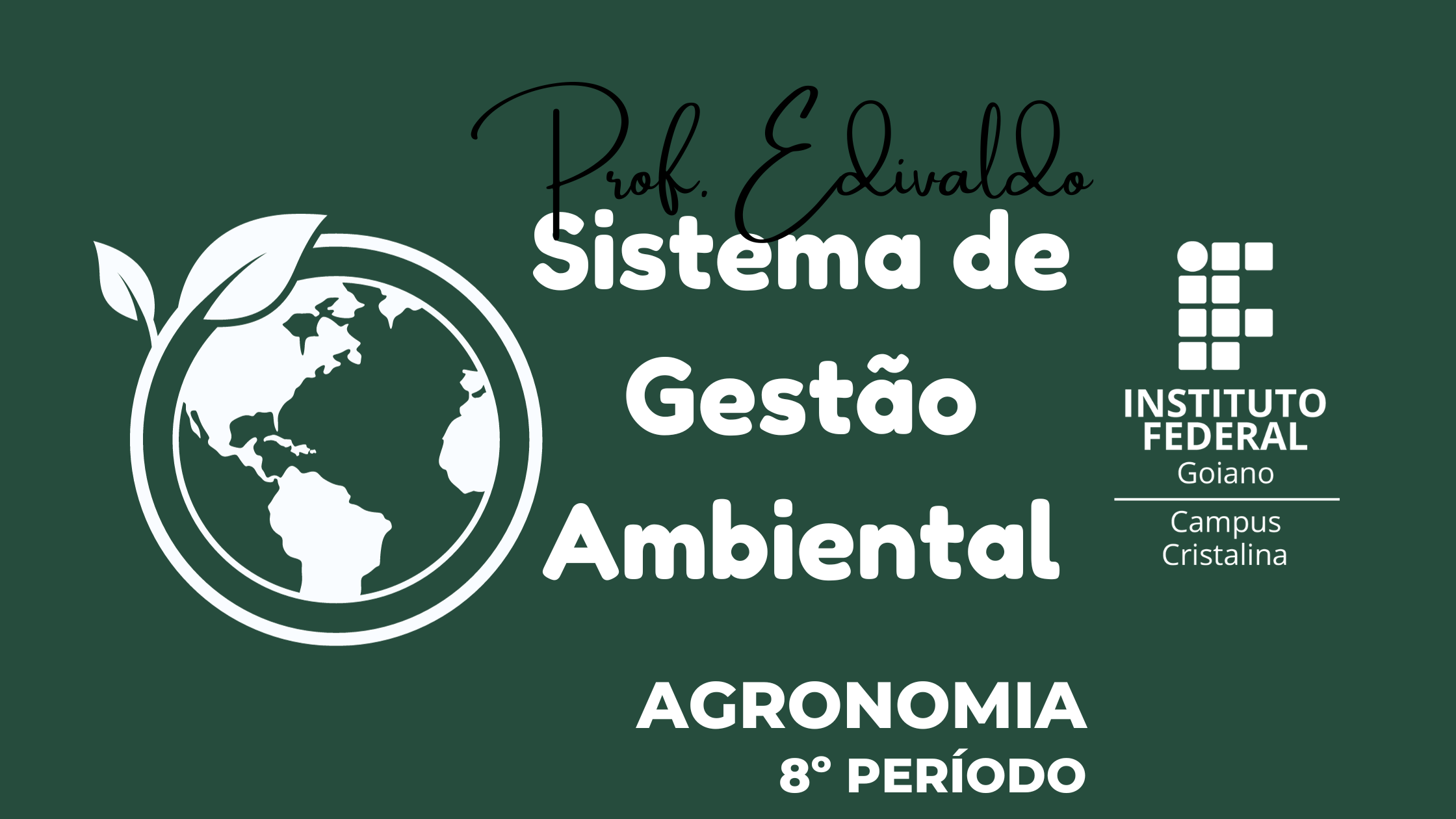 008598 - Sistema de Gestão Ambiental - 2023/2:Bacharelado em Agronomia, Bacharelado, 8º Período, Turno Diurno (2023)