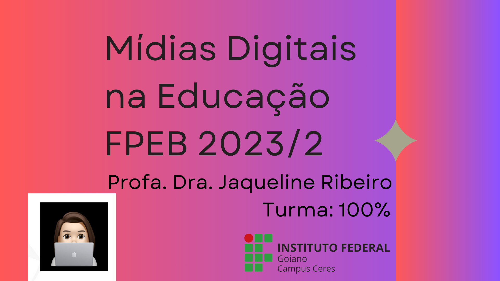 009150 - Mídias Digitais e Educação - 2023/2:Formação de Professores para a Educação Básica (FPEB), Especialização, 1º Período, Turno Diurno (2023)