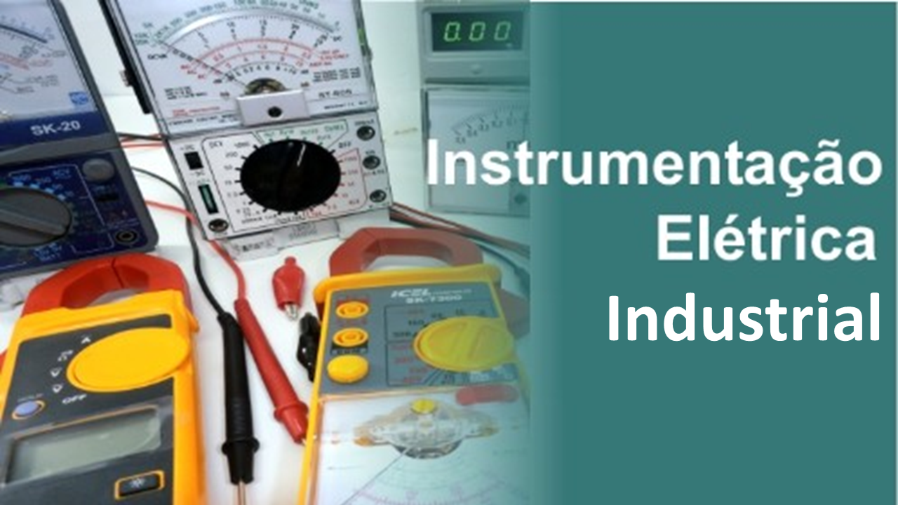 012113 - Instrumentação Elétrica Industrial - 2024/1:Bacharelado em Engenharia Elétrica, Bacharelado, 5º Período, Turno Integral (2024)