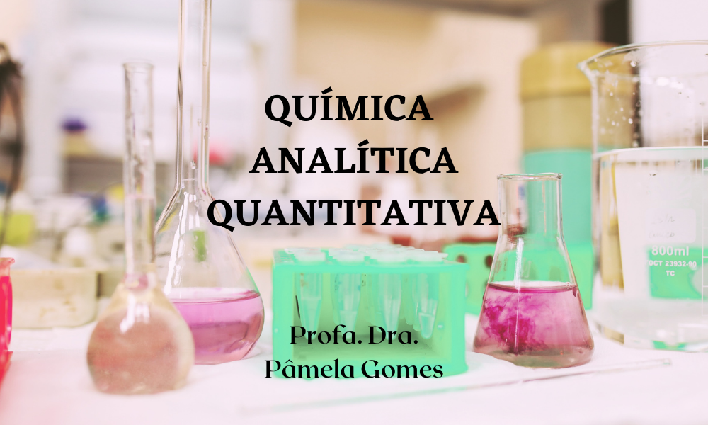 Licenciatura em Química - Urutaí - 20211.01QUI22M.3M - 2021/1 ( 3º período ) - 160809 - Química Analítica Quantitativa