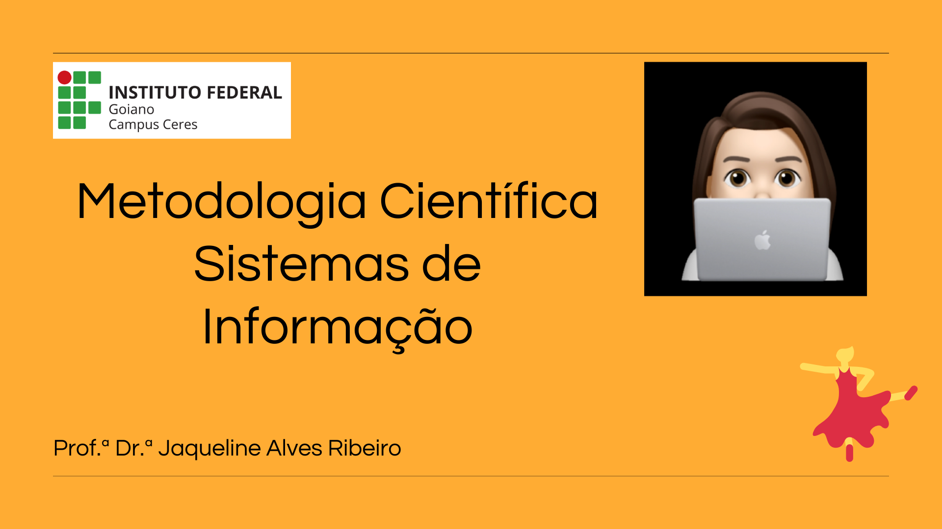 Bacharelado em Sistemas de Informação - Ceres - 20211.03SDI20N.1NG - 2021/1 ( 1º período ) - 162109 - Metodologia Científica