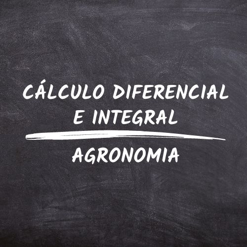 011053 - Cálculo Diferencial e Integral - 2024/1:Bacharelado em Agronomia, Bacharelado, 3º Período, Turno Integral (2024)