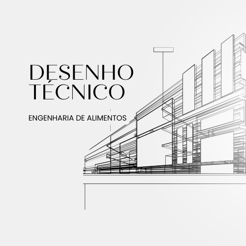 Desenho Técnico: Engenharia de Alimentos  (2024/2)
