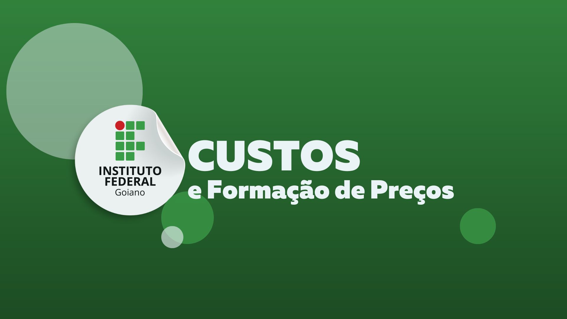 015128 - Custo e Formação de Preços - 2024/2:Técnico em Administração, Subsequente, 2º Período, Turno Noturno (2024)
