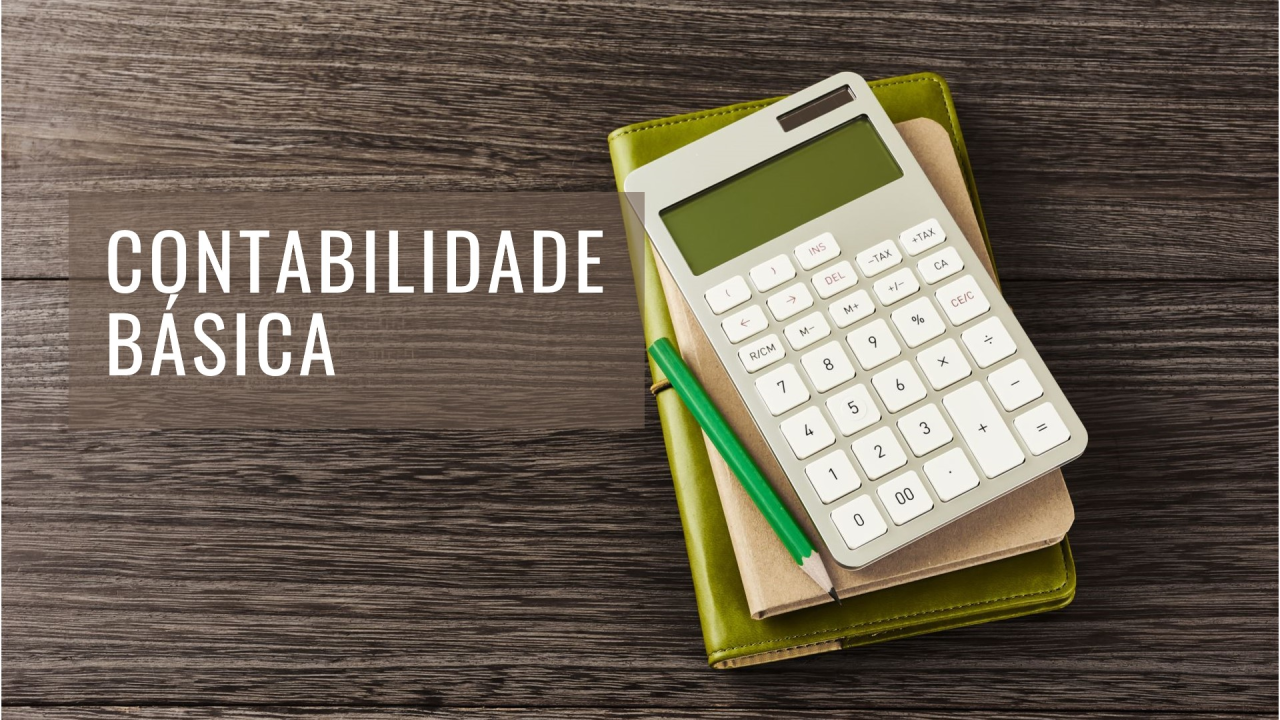 015116 - Contabilidade Básica - 2024/2:Técnico em Administração, Subsequente, 1º Período, Turno Noturno (2024)
