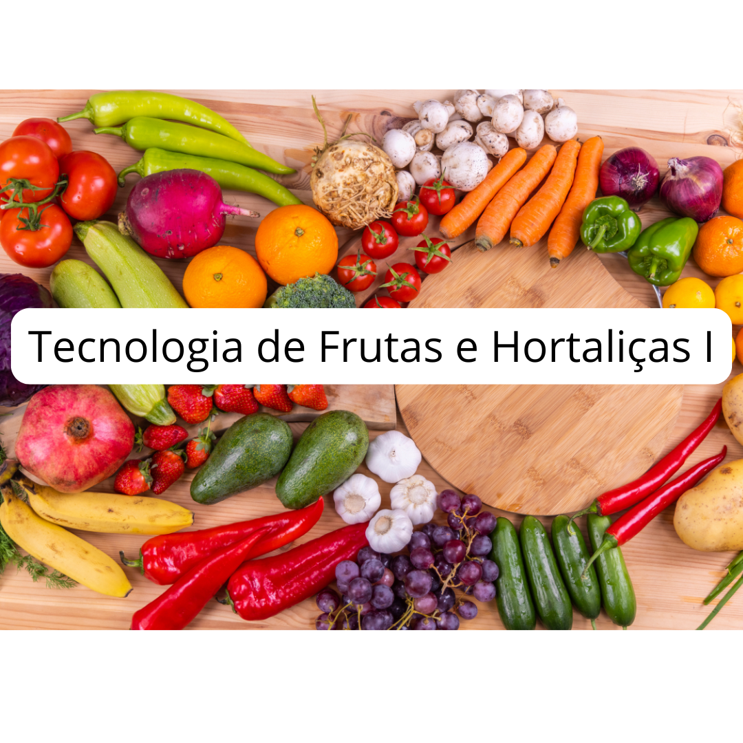 017091 - [MO.TAL4] Tecnologia de Frutas e Hortaliças I - 2024/2:Superior de Tecnologia em Alimentos, Tecnologia, 4º Período, Turno Noturno (2024)
